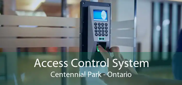 Access Control System Centennial Park - Ontario