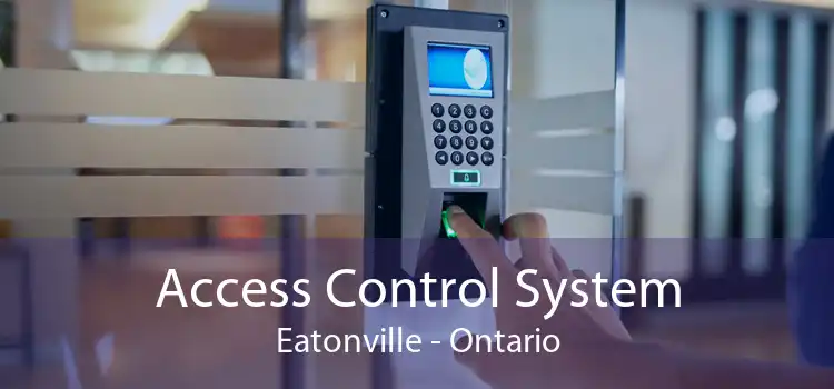 Access Control System Eatonville - Ontario