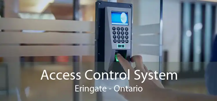 Access Control System Eringate - Ontario