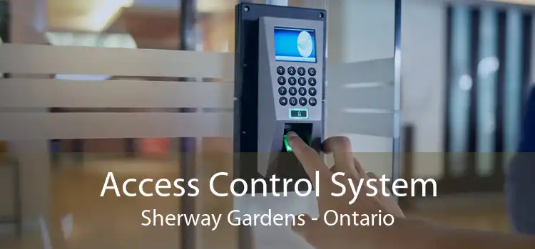 Access Control System Sherway Gardens - Ontario