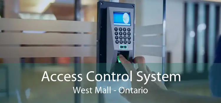 Access Control System West Mall - Ontario