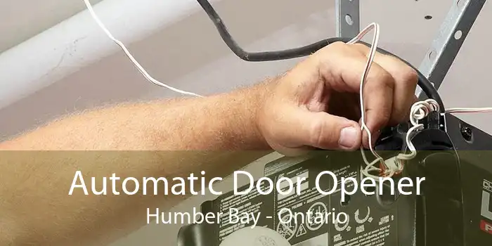 Automatic Door Opener Humber Bay - Ontario