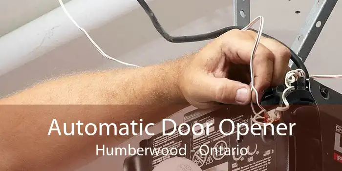Automatic Door Opener Humberwood - Ontario