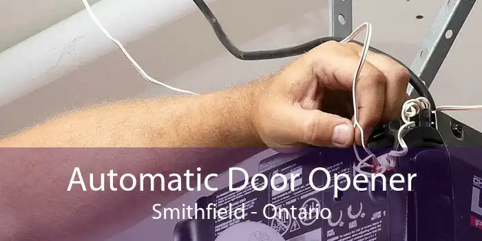 Automatic Door Opener Smithfield - Ontario