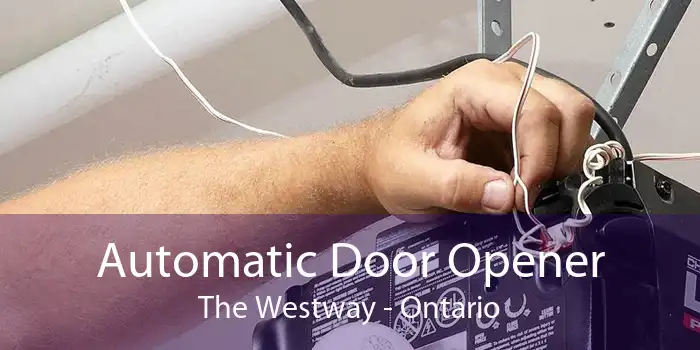 Automatic Door Opener The Westway - Ontario