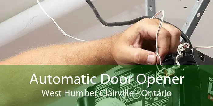 Automatic Door Opener West Humber Clairville - Ontario
