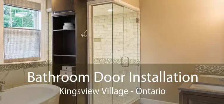 Bathroom Door Installation Kingsview Village - Ontario