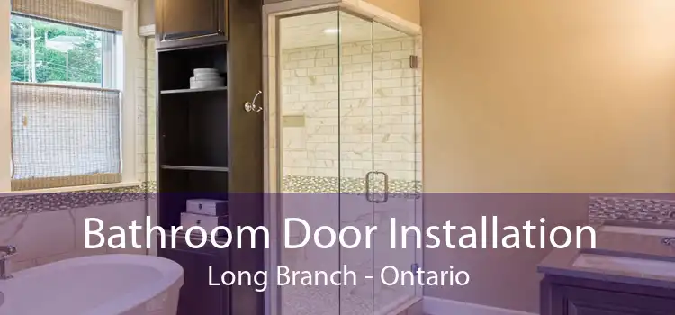 Bathroom Door Installation Long Branch - Ontario