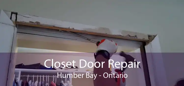 Closet Door Repair Humber Bay - Ontario