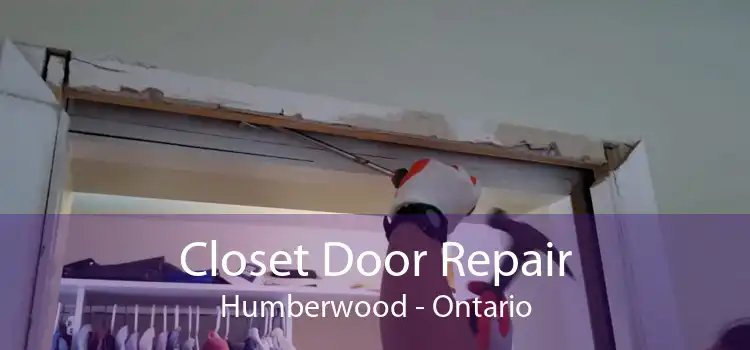 Closet Door Repair Humberwood - Ontario