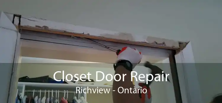Closet Door Repair Richview - Ontario