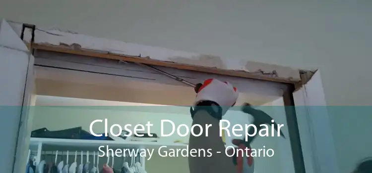 Closet Door Repair Sherway Gardens - Ontario