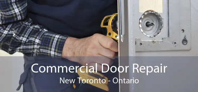 Commercial Door Repair New Toronto - Ontario