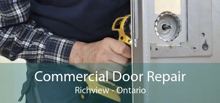 Commercial Door Repair Richview - Ontario