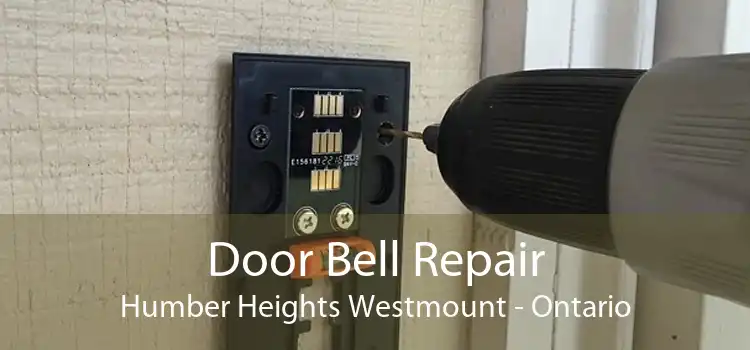 Door Bell Repair Humber Heights Westmount - Ontario