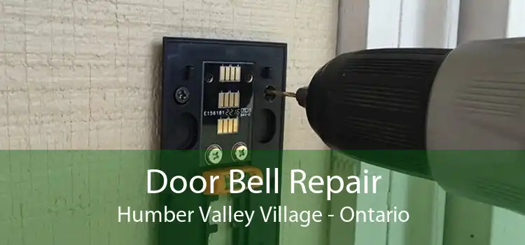 Door Bell Repair Humber Valley Village - Ontario