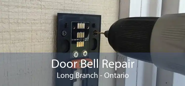 Door Bell Repair Long Branch - Ontario