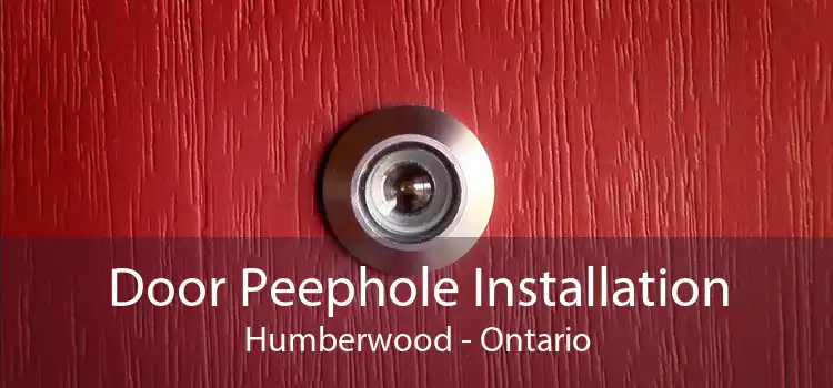 Door Peephole Installation Humberwood - Ontario