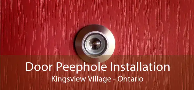 Door Peephole Installation Kingsview Village - Ontario