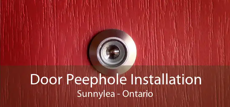 Door Peephole Installation Sunnylea - Ontario
