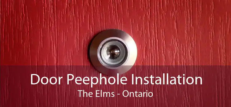 Door Peephole Installation The Elms - Ontario