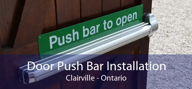 Door Push Bar Installation Clairville - Ontario