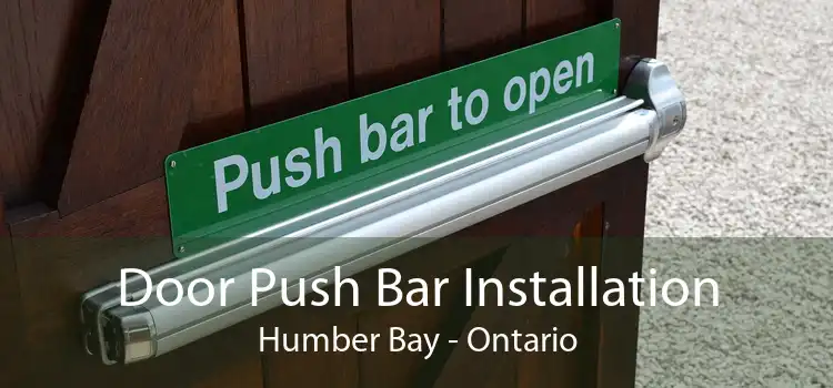 Door Push Bar Installation Humber Bay - Ontario