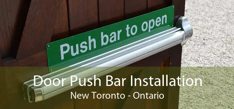 Door Push Bar Installation New Toronto - Ontario
