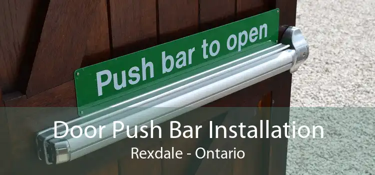 Door Push Bar Installation Rexdale - Ontario