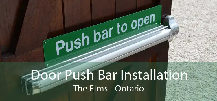 Door Push Bar Installation The Elms - Ontario