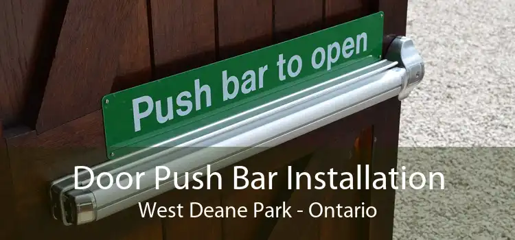 Door Push Bar Installation West Deane Park - Ontario
