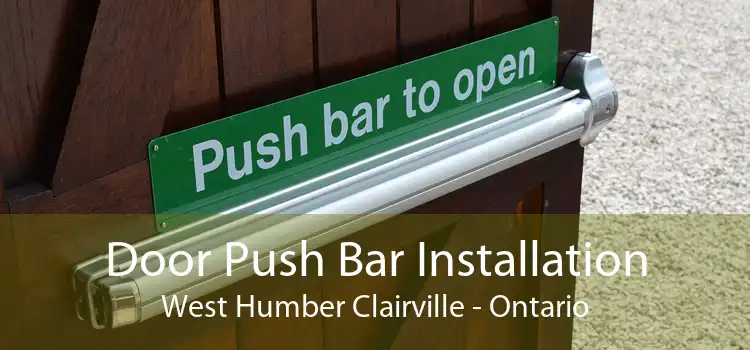 Door Push Bar Installation West Humber Clairville - Ontario