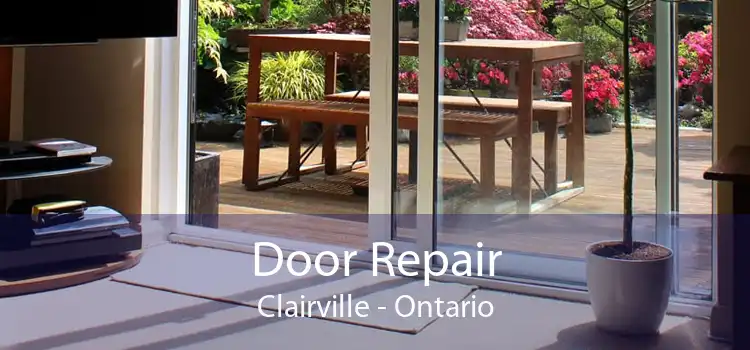 Door Repair Clairville - Ontario