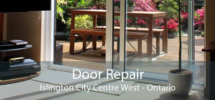 Door Repair Islington City Centre West - Ontario