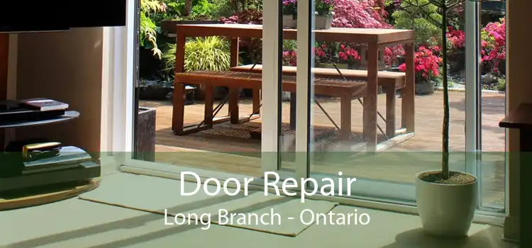 Door Repair Long Branch - Ontario