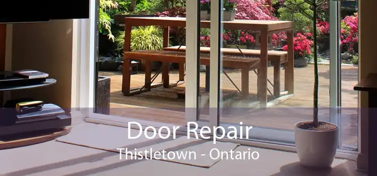 Door Repair Thistletown - Ontario