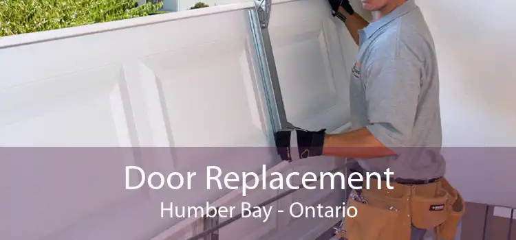Door Replacement Humber Bay - Ontario