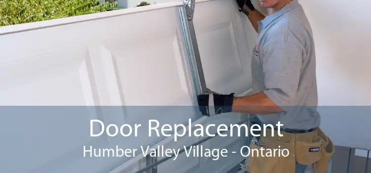 Door Replacement Humber Valley Village - Ontario