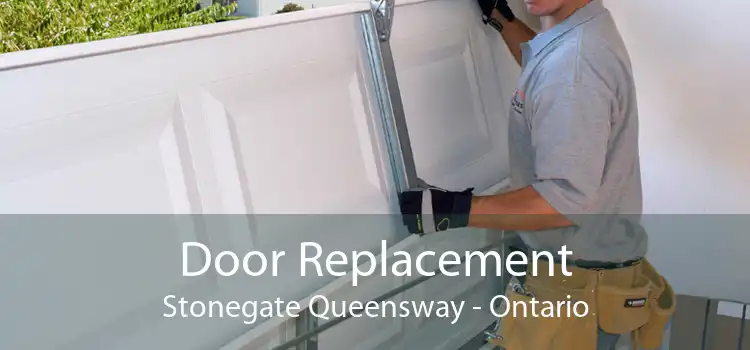 Door Replacement Stonegate Queensway - Ontario