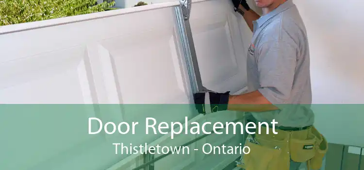 Door Replacement Thistletown - Ontario