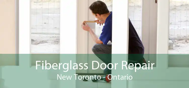 Fiberglass Door Repair New Toronto - Ontario