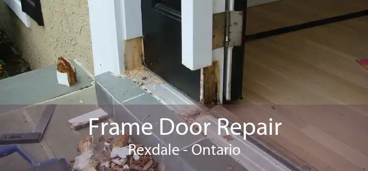 Frame Door Repair Rexdale - Ontario