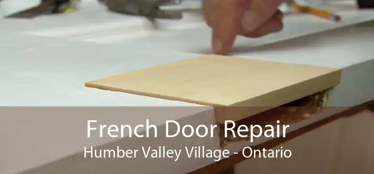 French Door Repair Humber Valley Village - Ontario