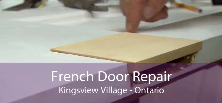 French Door Repair Kingsview Village - Ontario