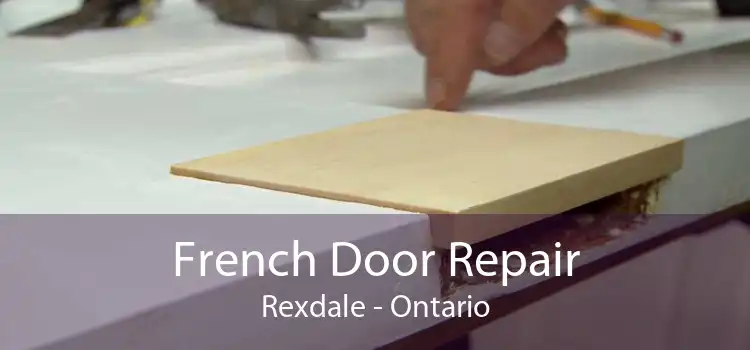 French Door Repair Rexdale - Ontario