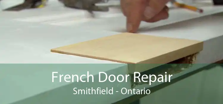 French Door Repair Smithfield - Ontario