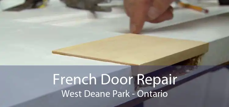 French Door Repair West Deane Park - Ontario