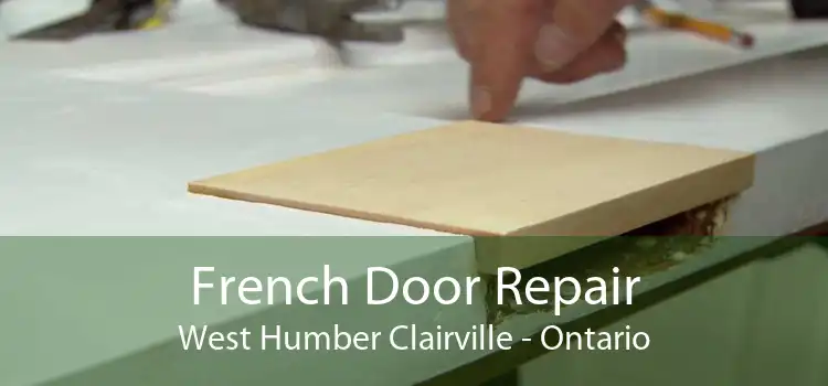 French Door Repair West Humber Clairville - Ontario