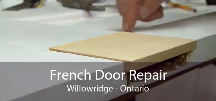 French Door Repair Willowridge - Ontario