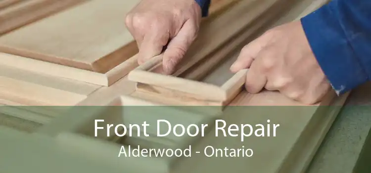Front Door Repair Alderwood - Ontario
